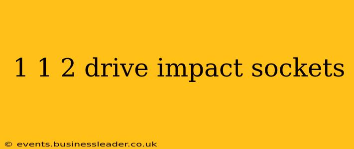 1 1 2 drive impact sockets