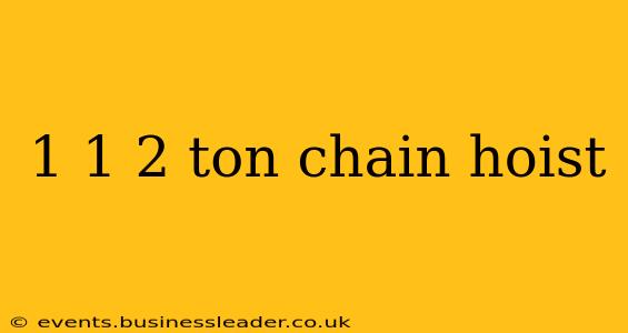 1 1 2 ton chain hoist