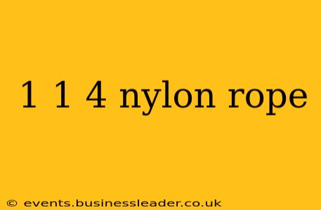 1 1 4 nylon rope