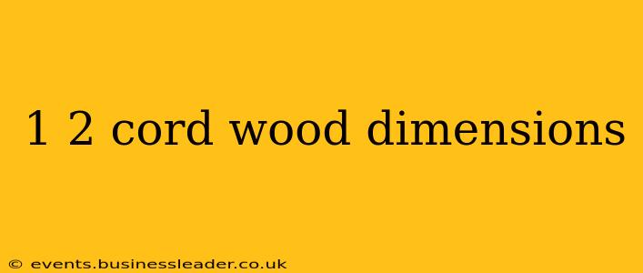 1 2 cord wood dimensions