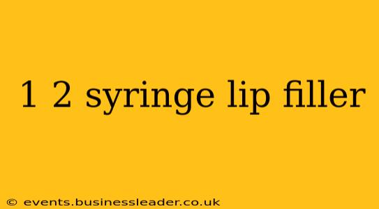 1 2 syringe lip filler