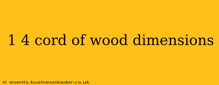 1 4 cord of wood dimensions