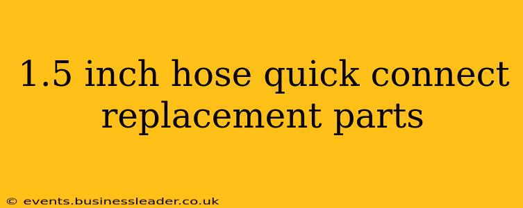 1.5 inch hose quick connect replacement parts