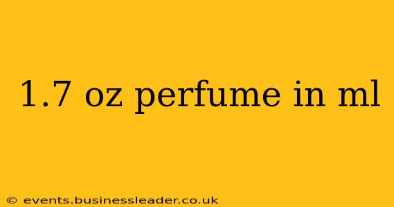 1.7 oz perfume in ml