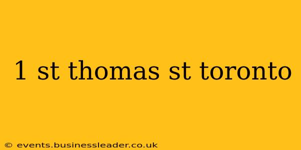 1 st thomas st toronto
