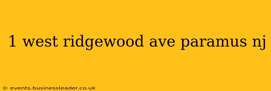 1 west ridgewood ave paramus nj