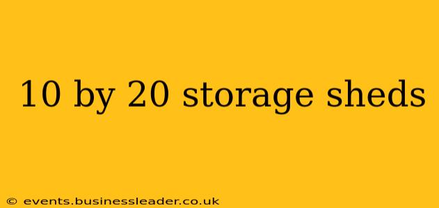 10 by 20 storage sheds