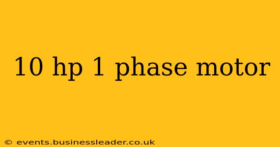 10 hp 1 phase motor