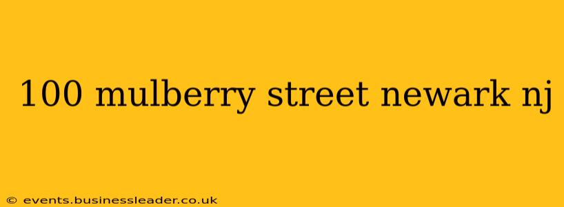 100 mulberry street newark nj