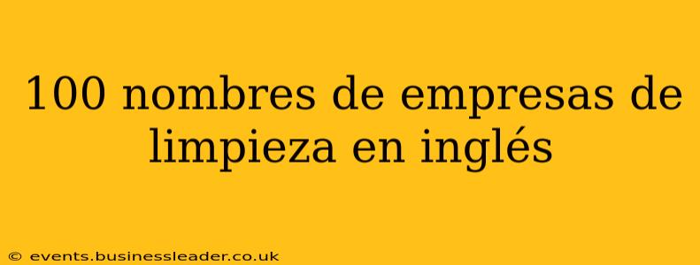100 nombres de empresas de limpieza en inglés