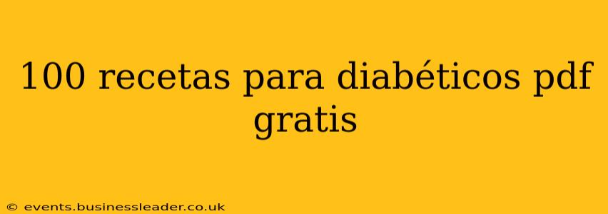 100 recetas para diabéticos pdf gratis