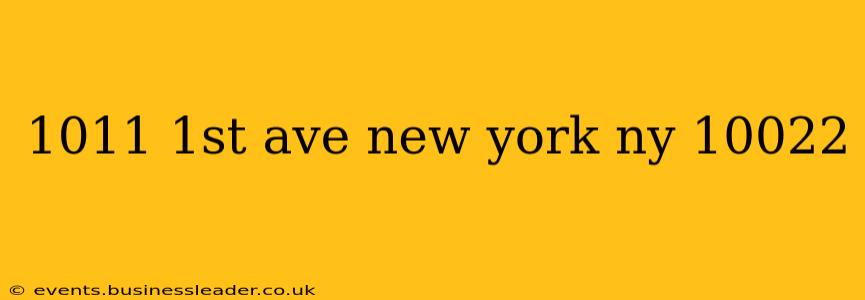 1011 1st ave new york ny 10022