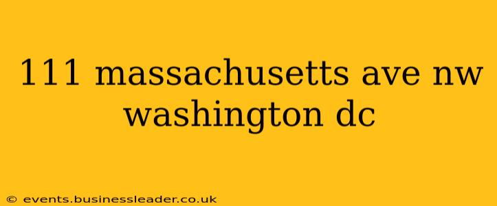 111 massachusetts ave nw washington dc