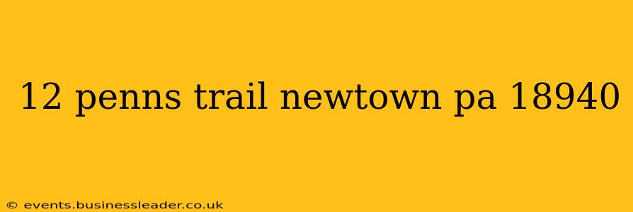 12 penns trail newtown pa 18940