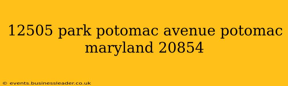 12505 park potomac avenue potomac maryland 20854