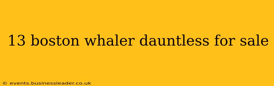 13 boston whaler dauntless for sale