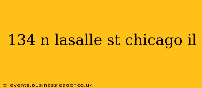 134 n lasalle st chicago il
