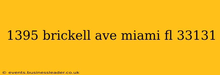 1395 brickell ave miami fl 33131
