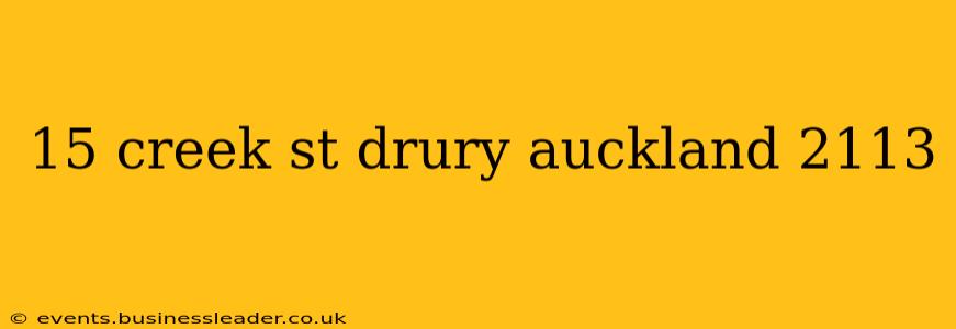 15 creek st drury auckland 2113