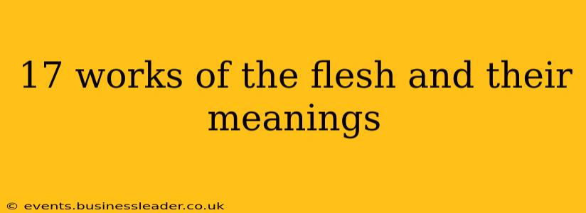 17 works of the flesh and their meanings
