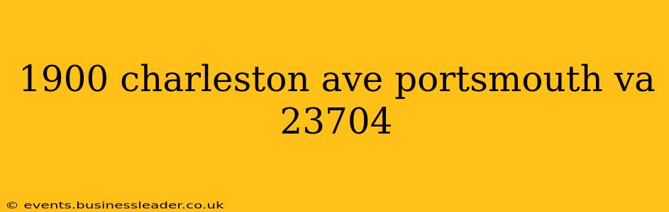 1900 charleston ave portsmouth va 23704