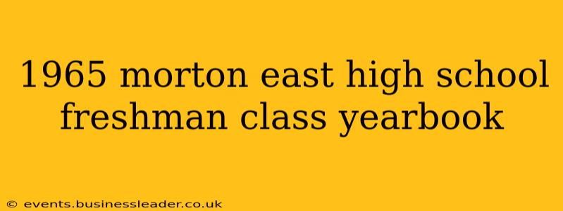 1965 morton east high school freshman class yearbook
