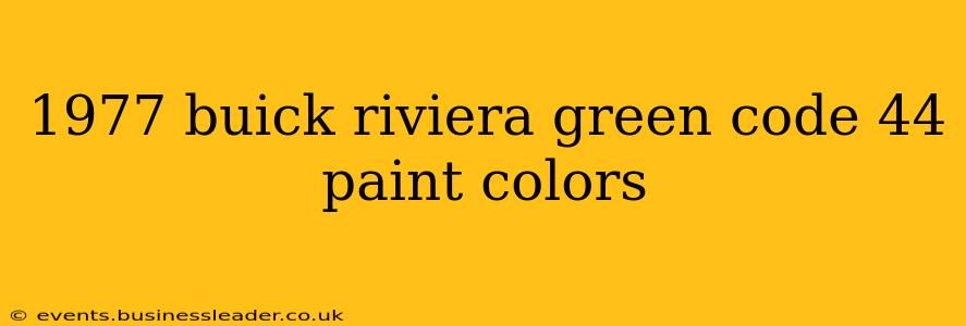 1977 buick riviera green code 44 paint colors