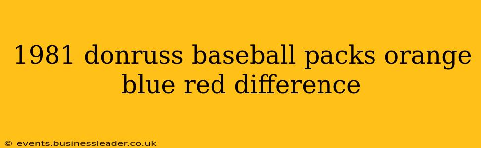 1981 donruss baseball packs orange blue red difference