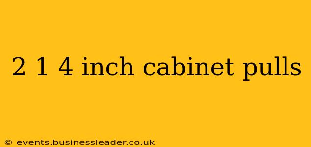 2 1 4 inch cabinet pulls