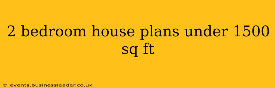 2 bedroom house plans under 1500 sq ft