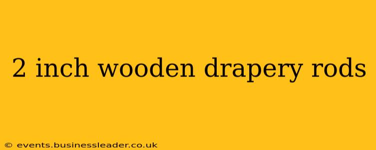 2 inch wooden drapery rods