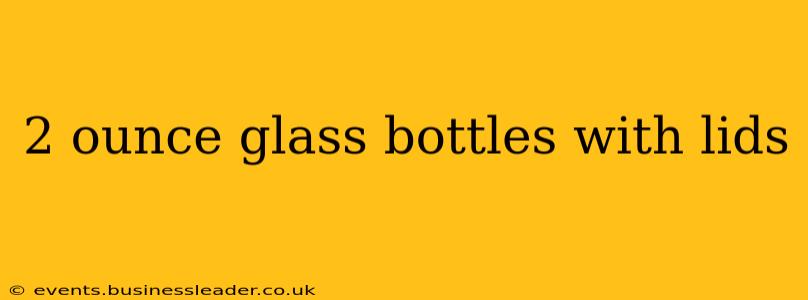 2 ounce glass bottles with lids