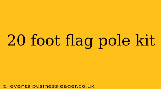 20 foot flag pole kit