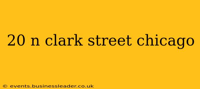 20 n clark street chicago