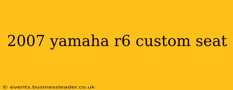 2007 yamaha r6 custom seat