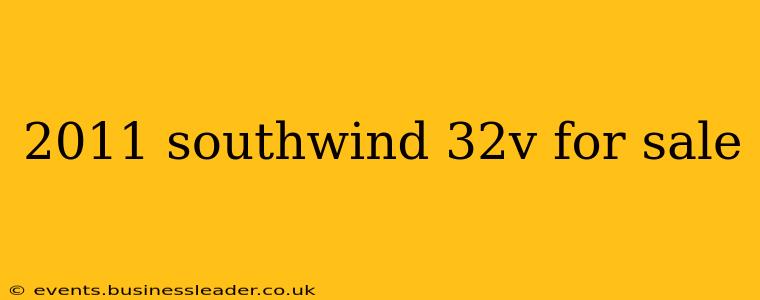 2011 southwind 32v for sale