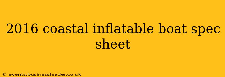 2016 coastal inflatable boat spec sheet