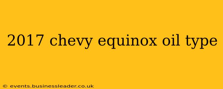 2017 chevy equinox oil type