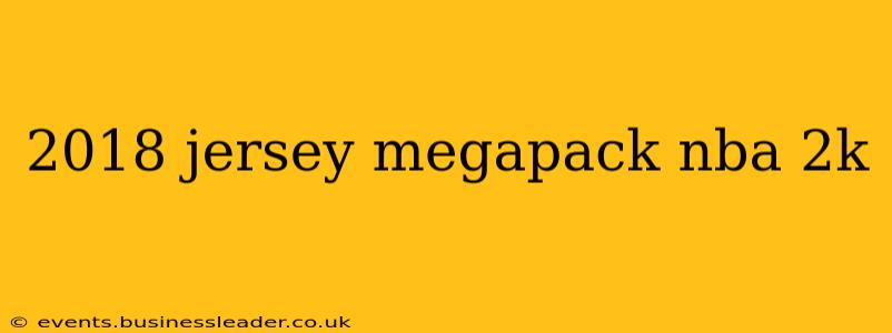 2018 jersey megapack nba 2k