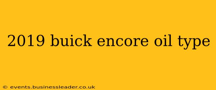 2019 buick encore oil type
