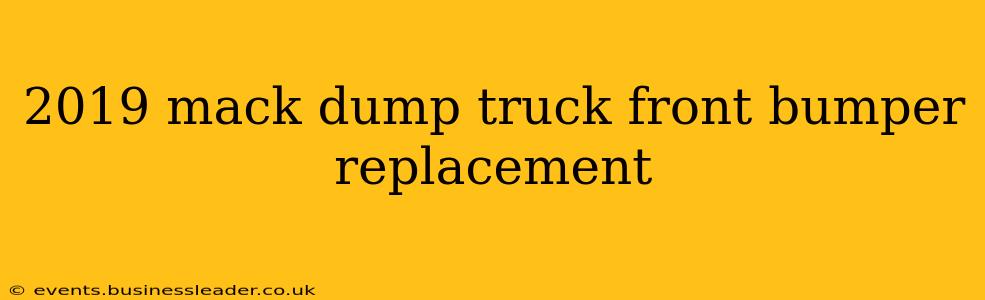 2019 mack dump truck front bumper replacement