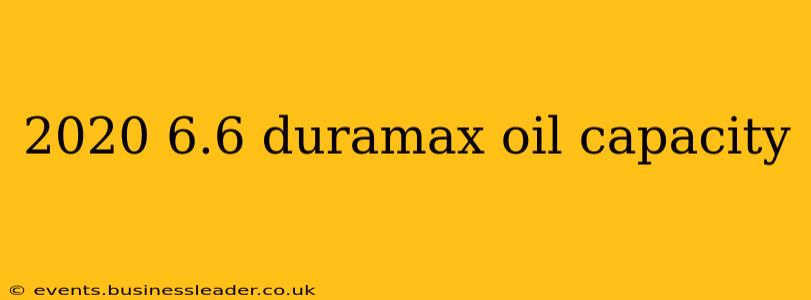 2020 6.6 duramax oil capacity