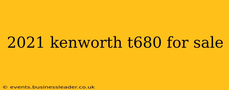2021 kenworth t680 for sale