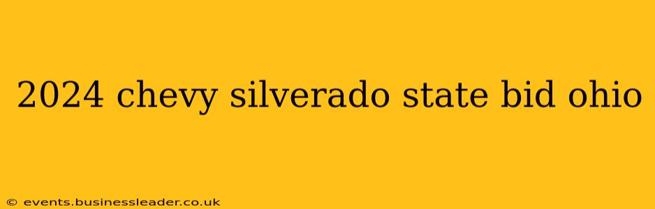 2024 chevy silverado state bid ohio