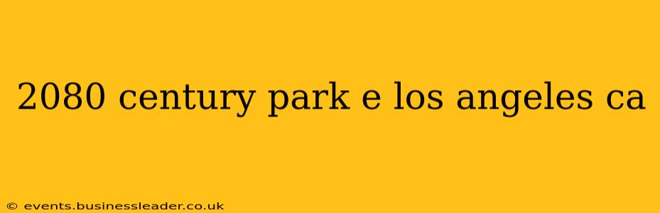 2080 century park e los angeles ca