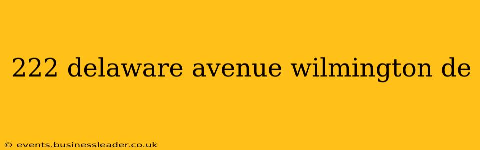 222 delaware avenue wilmington de