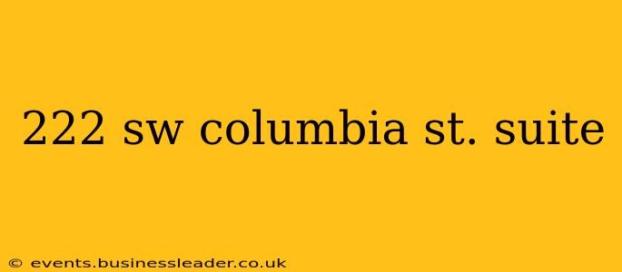 222 sw columbia st. suite