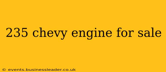 235 chevy engine for sale