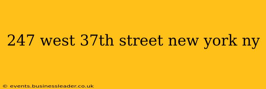 247 west 37th street new york ny