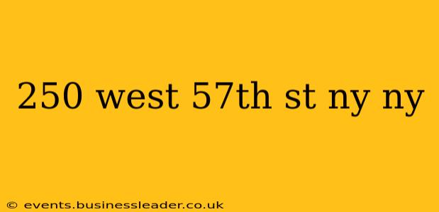 250 west 57th st ny ny
